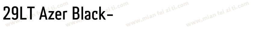 29LT Azer Black字体转换